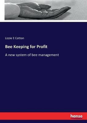 Bee Keeping for Profit(English, Paperback, Cotton Lizzie E)