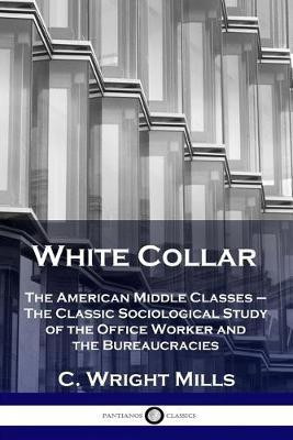 White Collar(English, Paperback, Mills C Wright)