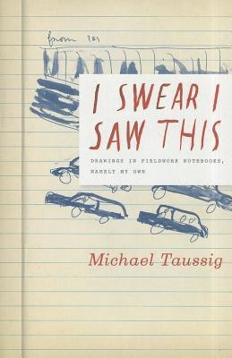 I Swear I Saw This(English, Paperback, Taussig Michael)