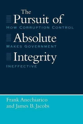 The Pursuit of Absolute Integrity(English, Paperback, Anechiarico Frank)