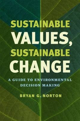 Sustainable Values, Sustainable Change(English, Paperback, Norton Bryan G.)