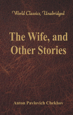 The Wife, and Other Stories(English, Paperback, Chekhov Anton Pavlovich)