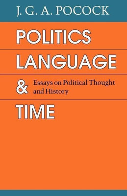 Politics, Language, and Time(English, Paperback, Pocock J. G. A.)