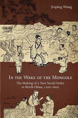 In the Wake of the Mongols(English, Hardcover, Wang Jinping)