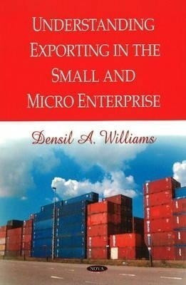 Understanding Exporting in the Small & Micro Enterprise(English, Hardcover, Williams Densil A)