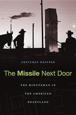 The Missile Next Door(English, Hardcover, Heefner Gretchen)