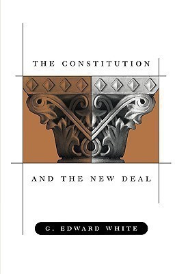The Constitution and the New Deal(English, Paperback, White G. Edward)