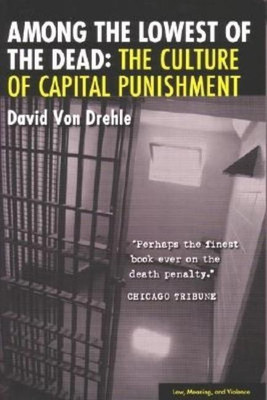 Among the Lowest of the Dead(English, Paperback, Von Drehle David)
