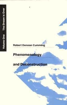 Phenomenology and Deconstruction, Volume One(English, Paperback, Cumming Robert Denoon)