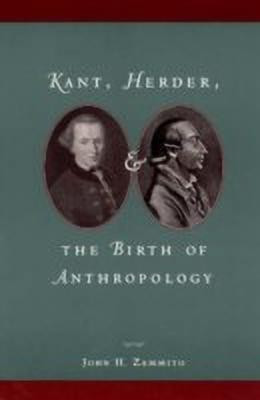 Kant, Herder, and the Birth of Anthropology(English, Paperback, Zammito John H.)