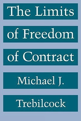 The Limits of Freedom of Contract(English, Paperback, Trebilcock Michael J.)