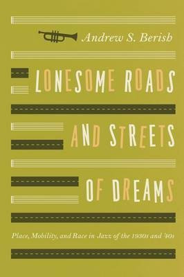 Lonesome Roads and Streets of Dreams(English, Hardcover, Berish Andrew S.)