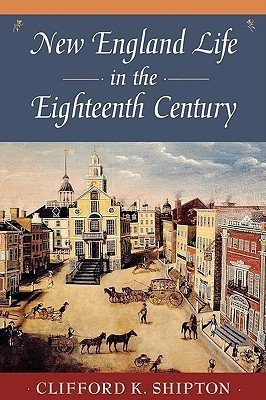 New England Life in the Eighteenth Century(English, Paperback, Shipton Clifford Kenyon)