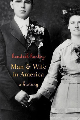 Man and Wife in America(English, Paperback, Hartog Hendrik)