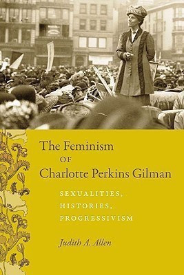 The Feminism of Charlotte Perkins Gilman(English, Paperback, Allen Judith A.)