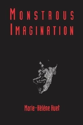 Monstrous Imagination(English, Paperback, Huet Marie-Helene)