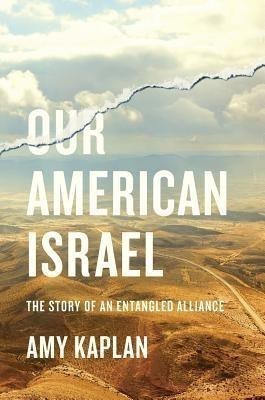 Our American Israel(English, Hardcover, Kaplan Amy)