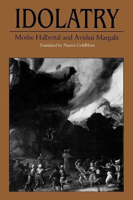 Idolatry(English, Paperback, Halbertal Moshe)