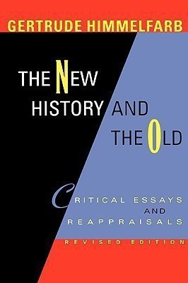 The New History and the Old(English, Paperback, Himmelfarb Gertrude)