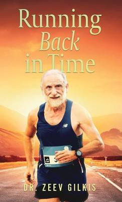 Running Back In Time(English, Hardcover, Gilkis Zeev Dr)