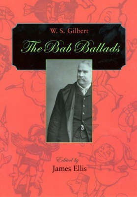 The Bab Ballads(English, Paperback, Gilbert W. S.)