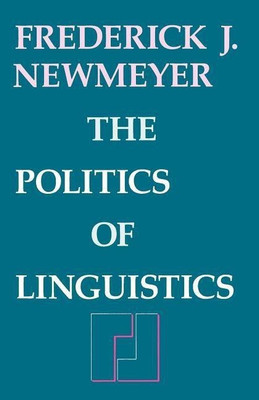The Politics of Linguistics(English, Paperback, Newmeyer Frederick J.)