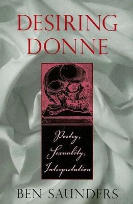Desiring Donne(English, Hardcover, Saunders Ben)