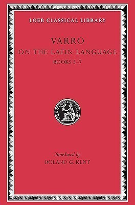 On the Latin Language, Volume I(English, Hardcover, Varro)