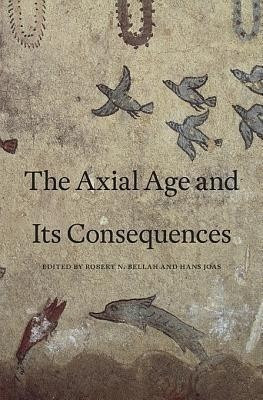 The Axial Age and Its Consequences(English, Hardcover, unknown)