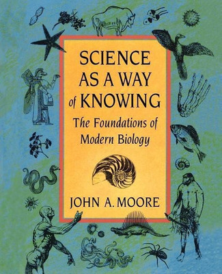Science as a Way of Knowing(English, Paperback, Moore John A.)