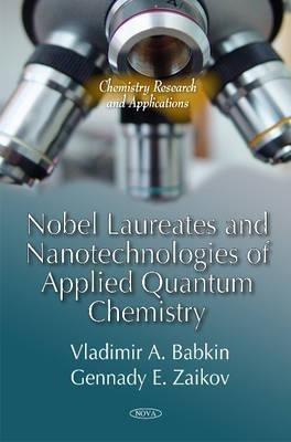 Nobel Laureates & Nanotechnologies of Applied Quantum Chemistry(English, Hardcover, unknown)