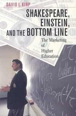 Shakespeare, Einstein, and the Bottom Line(English, Paperback, Kirp David L.)