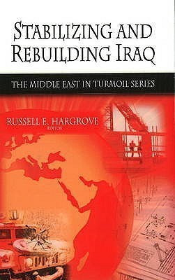 Stabilizing & Rebuilding Iraq(English, Hardcover, Hargrove Russell E)