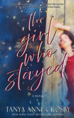 The Girl Who Stayed(English, Paperback, Crosby Tanya Anne)