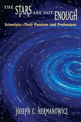 The Stars Are Not Enough(English, Paperback, Hermanowicz Joseph C.)