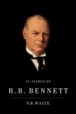 In Search of R.B. Bennett(English, Hardcover, Waite P.B.)