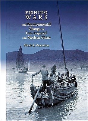 Fishing Wars and Environmental Change in Late Imperial and Modern China(English, Hardcover, Muscolino Micah S.)