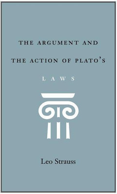 The Argument and the Action of Plato's Laws(English, Paperback, Strauss Leo)