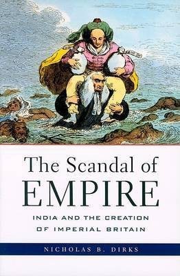 The Scandal of Empire(English, Paperback, Dirks Nicholas B.)