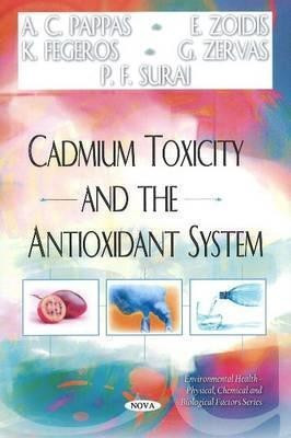 Cadmium Toxicity & the Antioxidant System(English, Paperback, Pappas A C)