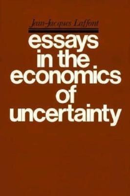 Essays in the Economics of Uncertainty(English, Hardcover, Laffont Jean-Jacques)