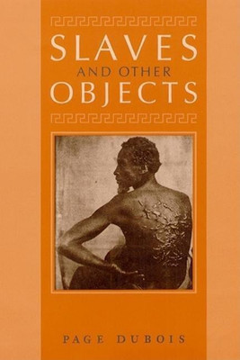 Slaves and Other Objects(English, Hardcover, duBois Page)