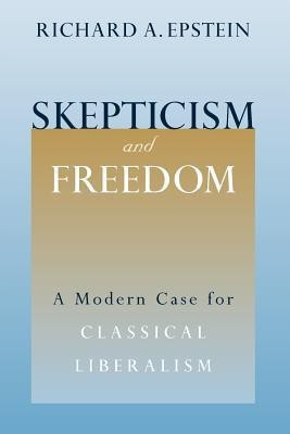 Skepticism and Freedom(English, Paperback, Epstein Richard A.)
