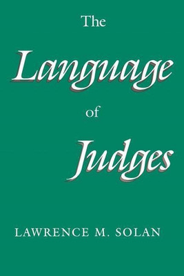 The Language of Judges(English, Paperback, Solan Lawrence M.)