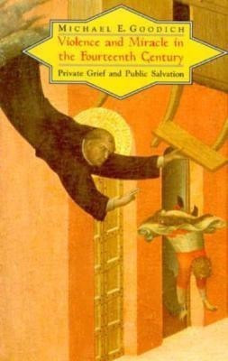 Violence and Miracle in the Fourteenth Century(English, Paperback, Goodich Michael E.)