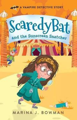 Scaredy Bat and the Sunscreen Snatcher(English, Paperback, Bowman Marina J)