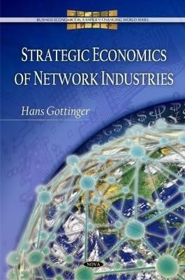 Strategic Economics of Network Industries(English, Hardcover, Gottinger Hans)