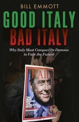 Good Italy, Bad Italy(English, Paperback, Emmott Bill)