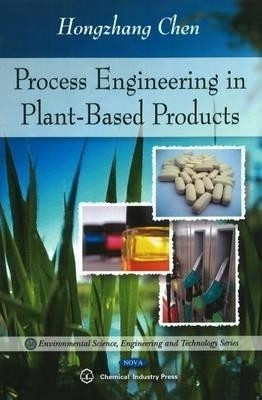 Process Engineering in Plant-Based Products(English, Hardcover, Chen Hongzhang)