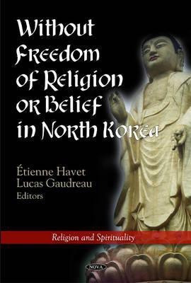Without Freedom of Religion or Belief in North Korea(English, Hardcover, unknown)